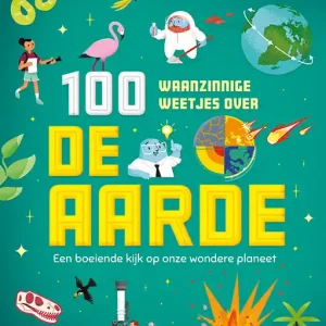 100 waanzinnge weetjes over de aarde Fabrieksprijs