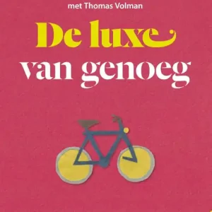 De luxe van genoeg Alleen Vandaag