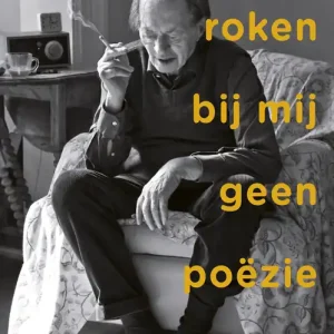 Zonder roken bij mij geen poëzie Tijdelijk Beschikbaar